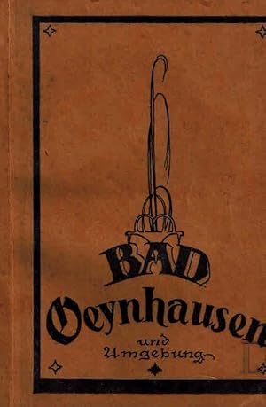 Bad Oeynhausen und Umgebung. Führer durch die Badestadt und ihre Umgebung. Handbuch für den Kurgast.