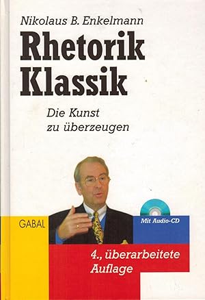 Bild des Verkufers fr Rhetorik Klassik: Die Kunst zu berzeugen zum Verkauf von Paderbuch e.Kfm. Inh. Ralf R. Eichmann