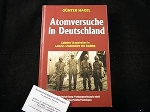 Bild des Verkufers fr Atomversuche in Deutschland. Geheime Uranarbeiten in Gottow, Oranienburg und Stadtilm. zum Verkauf von Antiquariat Bebuquin (Alexander Zimmeck)