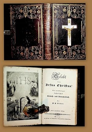 Bild des Verkufers fr Gelobt sei Jesus Christus : ein katholisches Gebeth- und Andachtsbuch. zum Verkauf von ANTIQUARIAT.WIEN Fine Books & Prints