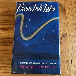 Seller image for (as selected by): From Ink Lake - Canadian Stories selected by Michael Ondaatje for sale by James M Pickard, ABA, ILAB, PBFA.