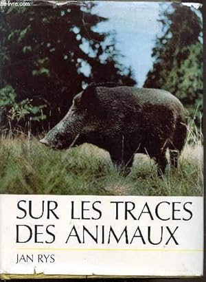Bild des Verkufers fr Sur les traces des animaux zum Verkauf von Le-Livre