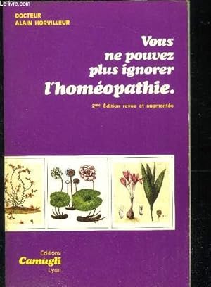 Image du vendeur pour Vous ne pouvez plus ignorer l'Homopathie mis en vente par Le-Livre