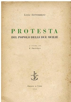 Immagine del venditore per Protesta del popolo delle Due Sicilie. A cura di Enrico Emanuelli venduto da Gilibert Libreria Antiquaria (ILAB)