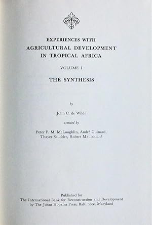 Experiences With Agricultural Development in Tropical Africa. Volume 1 the Synthesis