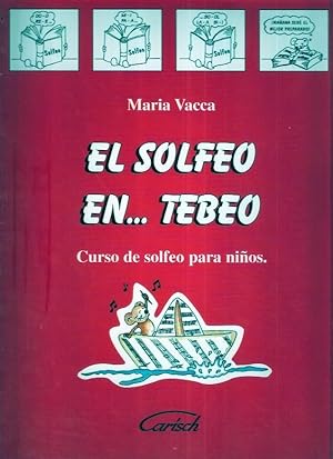 Immagine del venditore per El Solfeo en.Tebeo. Curso de solfeo para nios venduto da SOSTIENE PEREIRA