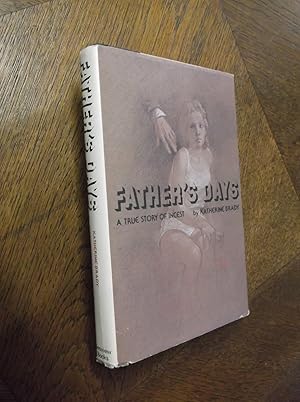 Father's Days: A True Story of Incest