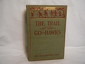 Imagen del vendedor de The Trail of the Go-Hawks a la venta por curtis paul books, inc.