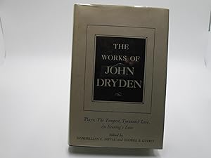 The Works of John Dryden; Plays: The Tempest, Tyrannick Love, An Evening's Love (volume X only).