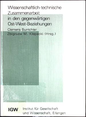 Seller image for Wissenschaftlich-technische Zusammenarbeit in den gegenwrtigen Ost-West-Beziehungen : am 12-13. April 1988 for sale by books4less (Versandantiquariat Petra Gros GmbH & Co. KG)