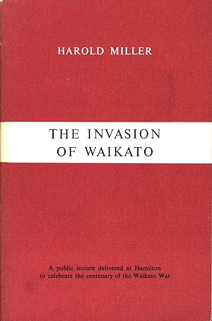 Bild des Verkufers fr The Invasion of Waikato zum Verkauf von Back of Beyond Books WH