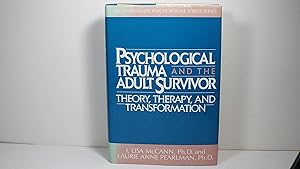 Psychological Trauma and the Adult Survivor: Theory, Therapy, and Transformation, (Brunner/Mazel ...