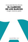 Imagen del vendedor de El cabeceo de los barcos . Imagen, memoria, pasin a la venta por AG Library