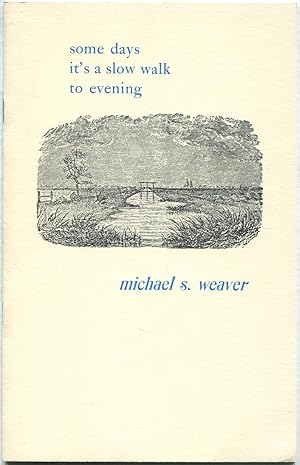 Seller image for Some Days It's a Slow Walk to Evening for sale by Between the Covers-Rare Books, Inc. ABAA