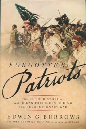 Immagine del venditore per Forgotten Patriots: The Untold Story Of American Prisoners During The Revolutionary War venduto da Kenneth A. Himber