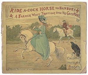 Ride a-Cock Horse to Banbury + & A Farmer Went Trotting Upon His Grey Mare (R. Caldecott's Pictur...