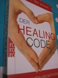 Bild des Verkufers fr Der Healing Code Die 6-Minuten-Heilmethode zum Verkauf von Alte Bcherwelt
