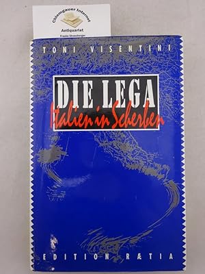 Die Lega. Italien in Scherben. Übersetzung aus dem Italienischen von Hans Mayr.