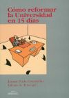 Image du vendeur pour Cmo reformar la Universidad en 15 das mis en vente par AG Library