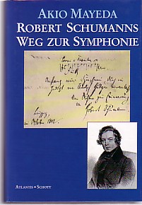 Bild des Verkufers fr Robert Schumanns Weg zur Symphonie. zum Verkauf von Antiquariat ExLibris Erlach Eberhard Ott