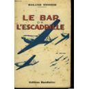 Immagine del venditore per Le Bar De L'escadrille venduto da Des livres et nous