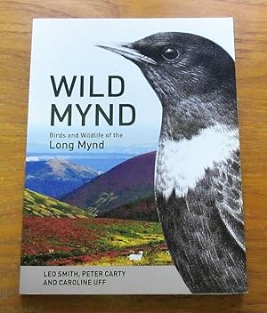 Image du vendeur pour Wild Mynd: Birds and Wildlife of the Long Mynd. mis en vente par Salopian Books