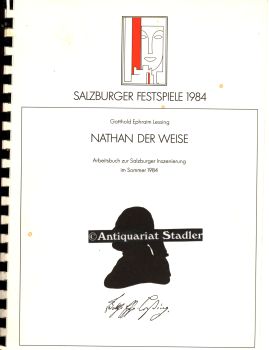 Gotthold Ephraim Lessing. Nathan der Weise. Arbeitsbuch zur Salzburger Inszenierung im Sommer 1984.