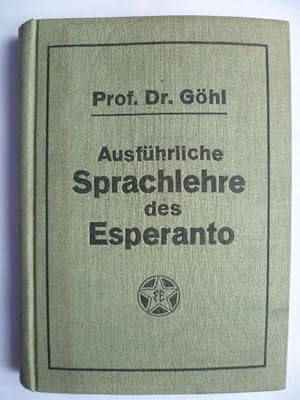 Ausführliche Sprachlehre des Esperanto. Lehr- und Nachschlagebuch für Fortgeschrittene. Herausgeb...