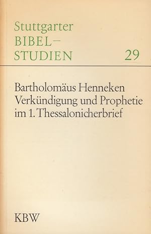 Immagine del venditore per Verkndigung und Prophetie im ersten Thessalonicherbrief : Ein Beitrag zur Theologie des Wortes Gottes. / Stuttgarter Bibelstudien 29 venduto da Versandantiquariat Nussbaum