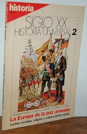 Imagen del vendedor de Historia 16, SIGLO XX HISTORIA UNIVERSAL 2. LA EUROPA DE LA PAZ ARMADA. Luchas sociales, religin y cultura (1905-1914) a la venta por EL RINCN ESCRITO