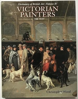 Seller image for Dictionary of British Art, Volume IV: Victorian Painters: 1. The Text for sale by Zed Books