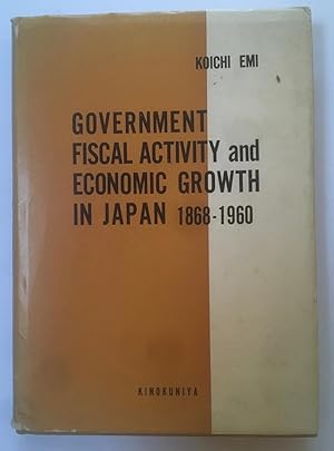 Government fiscal activity and economic growth in Japan : 1868- 1960 [Economic research series, 6]