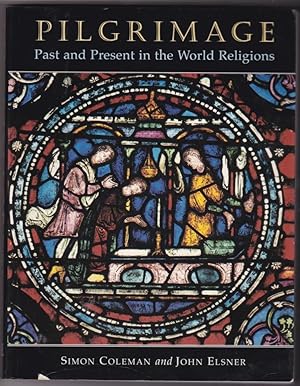 Seller image for Pilgrimage. Past and Presen, Sacred travel and sacred space in the World Religions for sale by Broadwater Books