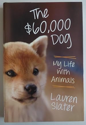 Seller image for The $60,000 Dog: My Life with Animals for sale by Sklubooks, LLC