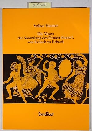 Seller image for Die Vasen der Sammlung des Grafen Franz I. von Erbach zu Erbach (Peleus, Band 3) for sale by Antiquariat Trger