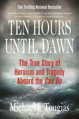 Bild des Verkufers fr Ten Hours Until Dawn: The True Story of Heroism and Tragedy Aboard the Can Do (Paperback or Softback) zum Verkauf von BargainBookStores