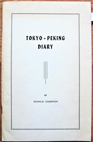 Tokyo-Peking Diary. Being a Brief Personal Description of the Banff School of Advanced Management...