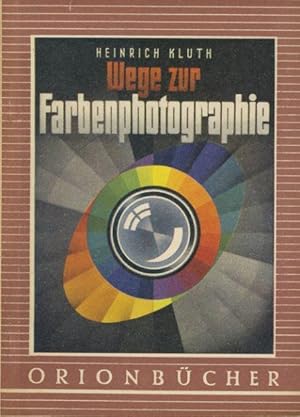 Seller image for Wege zur Farbenphotographie. Orionbcher Bd. 61. for sale by Antiquariat Liberarius - Frank Wechsler