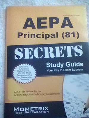 Seller image for AEPA Principal (81) Secrets Study Guide: AEPA Test Review for the Arizona Educator Proficiency Assessments for sale by Text4less