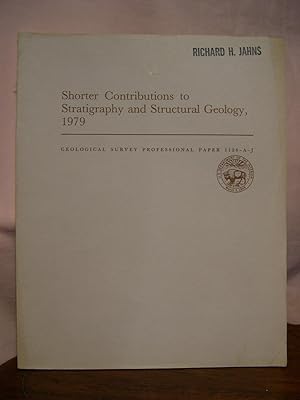 Imagen del vendedor de SHORTER CONTRIBUTIONS TO STATIGRAPHY AND STRUCTURAL GEOLOGY, 1979: GEOLOGICAL SURVEY PROFESSIONAL PAPER 1126-A THROUGH J a la venta por Robert Gavora, Fine & Rare Books, ABAA