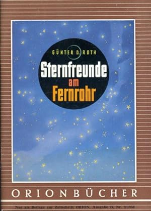 Image du vendeur pour Sternfreunde am Fernrohr. Orionbcher Bd. 117. mis en vente par Antiquariat Liberarius - Frank Wechsler