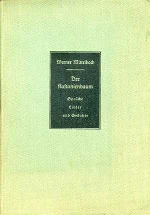 Imagen del vendedor de Der Kastanienbaum. Sprche, Lieder und Gedichte. a la venta por Antiquariat Liberarius - Frank Wechsler