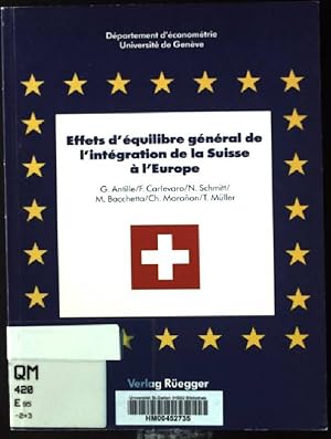 Imagen del vendedor de Effets d'equilibre general de l'integration de la Suisse  l' Europe a la venta por books4less (Versandantiquariat Petra Gros GmbH & Co. KG)