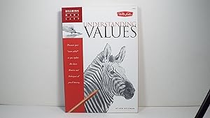 Understanding Values: Discover your "inner artist" as you explore the basic theories and techniqu...