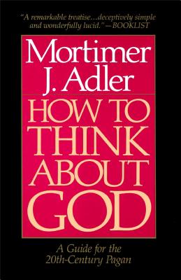 Imagen del vendedor de How to Think about God: A Guide for the 20th-Century Pagan (Paperback or Softback) a la venta por BargainBookStores