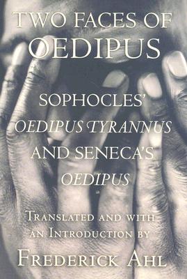 Immagine del venditore per Two Faces of Oedipus: Sophocles' Oedipus Tyrannus and Seneca's Oedipus (Paperback or Softback) venduto da BargainBookStores