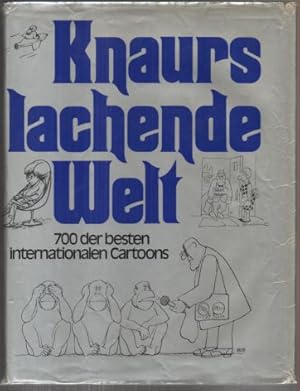 Knaurs lachende Welt. 700 der besten internationalen Cartoons.