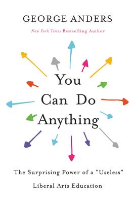 Immagine del venditore per You Can Do Anything: The Surprising Power of a "Useless" Liberal Arts Education (Paperback or Softback) venduto da BargainBookStores
