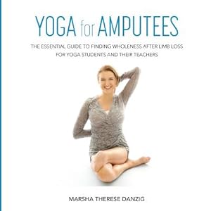 Image du vendeur pour Yoga for Amputees: The Essential Guide to Finding Wholeness After Limb Loss for Yoga Students and Their Teachers (Paperback or Softback) mis en vente par BargainBookStores