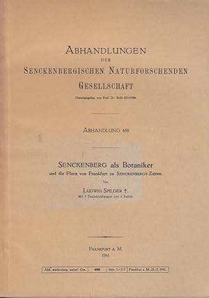 Senckenberg als Botaniker und die Flora von Frankfurt zu Senckenberg's Zeiten. Abhandlungen der S...